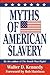 Myths of American Slavery