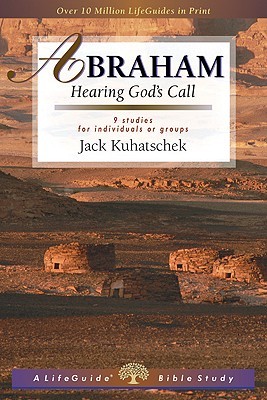 Abraham: Hearing God's Call (LifeGuide Bible Studies)