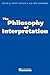 The Philosophy of Interpretation
