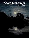 Adam Elsheimer: 1578-1610