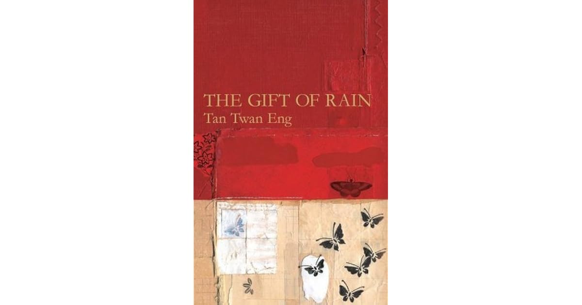 The Gift Of Rain By Tan Twan Eng the-gift-of-rain-by-tan-twan-eng
