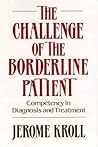 The Challenge of the Borderline Patient by Jerome Kroll