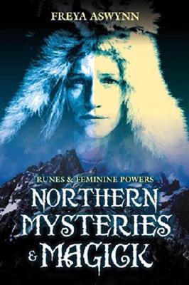 Northern Mysteries and Magick: Runes & Feminine Powers (Paperback)