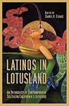Latinos in Lotusland: An Anthology of Contemporary Southern California Literature