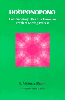 Ho'oponopono: Contemporary Uses of a Hawaiian Problem-Solving Process (Paperback)