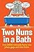Two Nuns in a Bath