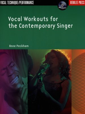 Vocal Workouts for the Contemporary Singer | Vocal Training Book with Online Audio by Anne Peckham | Singing Lessons for Beginners to Advanced Singers | Vocal Exercise Guide for Range and Performance