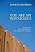 You Are My Witnesses by Charles E. Van Engen
