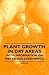 Plant Growth in Dry Areas -...