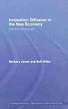 Innovation Diffusion in the New Economy: Tacit Component (Routledge Advances in Management and Business Studies) Innovation Diffusion in the New Economy: Tacit Component (Routledge Advances in Management and Business Studies)
