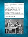 The Plea of Clarence Darrow: August 22nd, 23rd & 25th, 1924, in Defense of Richard Loeb & Nathan Leopold Jr, on Trial for Murder