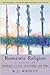 Romantic Religion: A Study ...