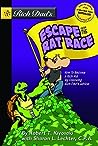 Rich Dad's Escape from the Rat Race by Robert T. Kiyosaki