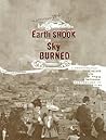 The Earth Shook, the Sky Burned: A Photographic Record of the 1906 San Francisco Earthquake and Fire