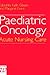 Paediatric Oncology by Faith Gibson
