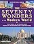 The Seventy Wonders of the Modern World by Neil Parkyn