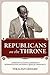 Republicans on the Throne: A Personal Account of Ethiopia's Modernization and Painful Quest for Democracy