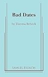 Bad Dates Bad Dates