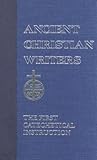 The First Catechetical Instruction (Ancient Christian Writers)