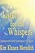 Listen for the Whispers: Coping With Grief and Learning to Live Again