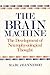 The Brain Machine: The Development of Neurophysiological Thought