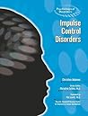 Impulse Control Disorders (Psychological Disorders)