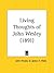 Living Thoughts of John Wesley