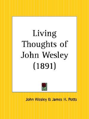 Living Thoughts of John Wesley