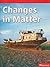 Changes in Matter, Below-Level Reader Grade 4: Harcourt School Publishers Science (Hsp Sci 09)