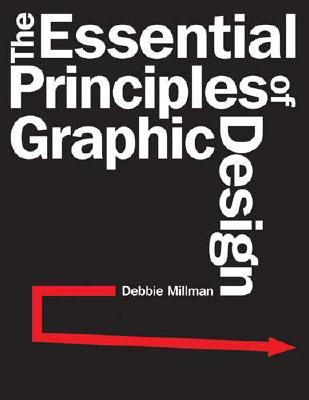 The Essential Principles Of Graphic Design (Hardcover)