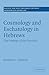 Cosmology and Eschatology i...