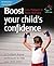 Boost Your Child's Confidence (52 Brilliant Ideas)