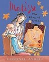 Matisse: The King of Color (Anholt's Artists Books for Children Series) Matisse: The King of Color (Anholt's Artists Books for Children Series)