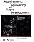 Requirements Engineering and Rapid Development: An Object-Oriented Approach