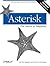 Asterisk: The Future of Telephony