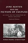 Jane Austen and the Fiction of Culture: An Essay on the Narration of Social Realities