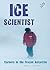 Ice Scientist: Careers in the Frozen Antarctic (Wild Science Careers)