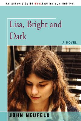 Lisa, Bright and Dark: A NOVEL