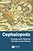 Cephalopods: Ecology and Fi...