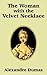 The Woman with the Velvet N...