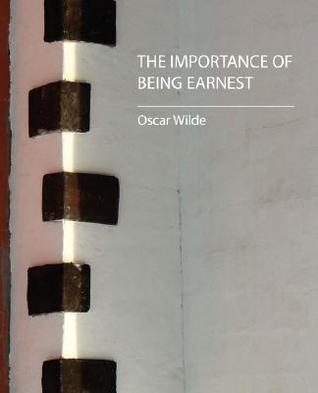 The Importance of Being Earnest