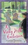 A Vicky Hill Exclusive! (Vicky Hill, #1) A Vicky Hill Exclusive! (Vicky Hill, #1)