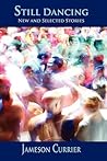Still Dancing: New and Selected Stories