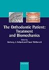 The Orthodontic Patient: Treatment and Biomechanics