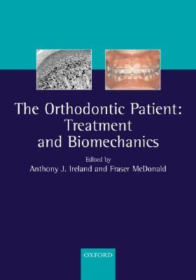 The Orthodontic Patient: Treatment and Biomechanics (Paperback)