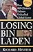 Losing Bin Laden: How Bill Clinton's Failures Unleashed Global Terror