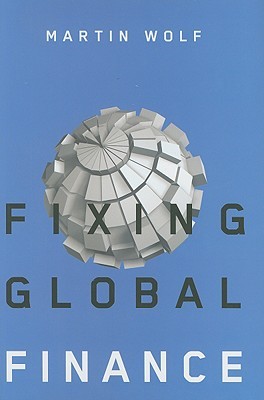 Fixing Global Finance (Forum on Constructive Capitalism)
