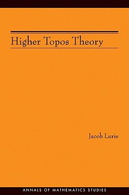 Higher Topos Theory (Annals of Mathematics Studies, 170)