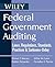 Federal Government Auditing: Laws, Regulations, Standards, Practices & Sarbanes-Oxley