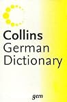 Collins German Dictionary: German-English/English-German ―Easy-to-Use German-English Language Resource with Pronunciations, Phrases, Idioms, and Verb Forms (Collins Language)